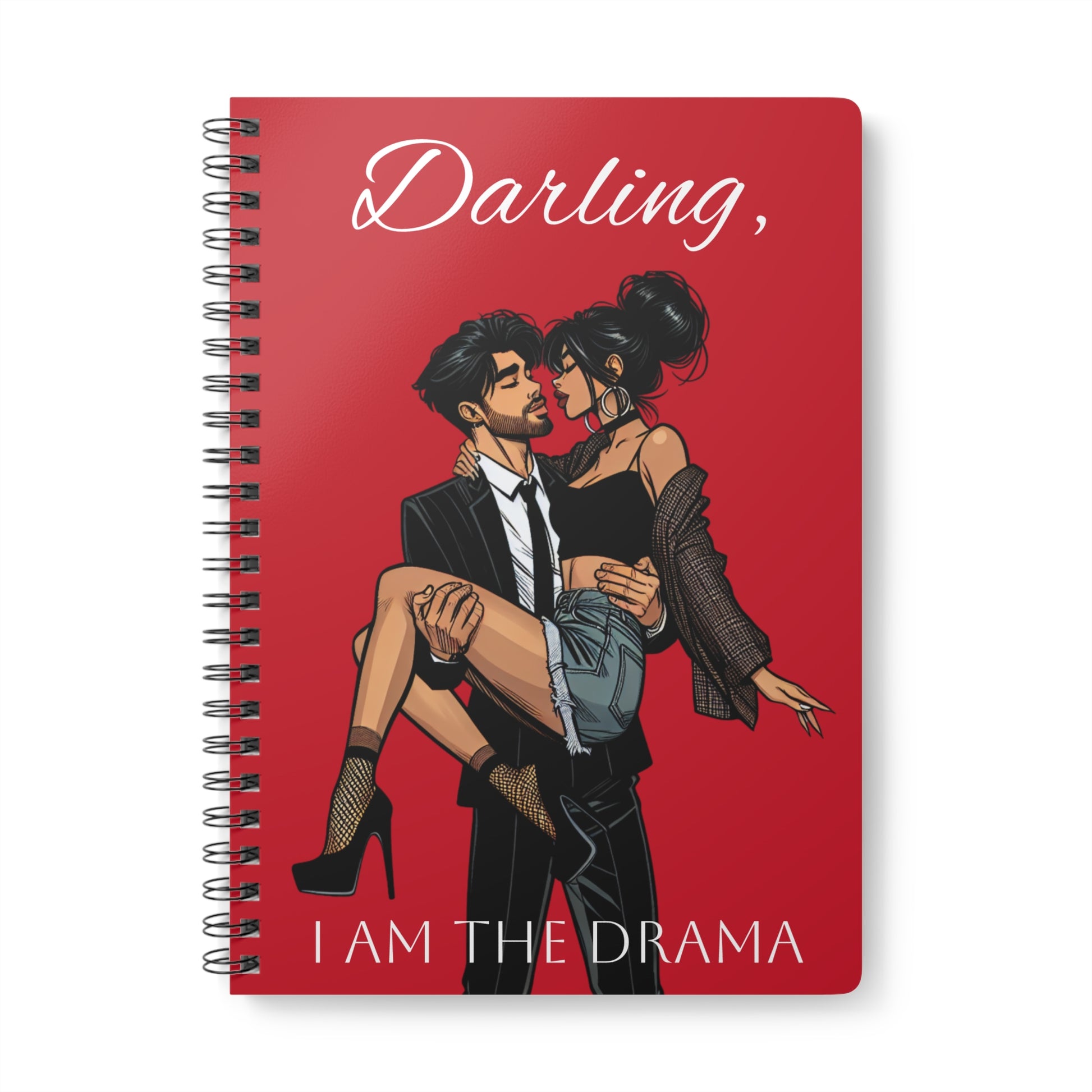 Darling, I AM THE DRAMA Notebook