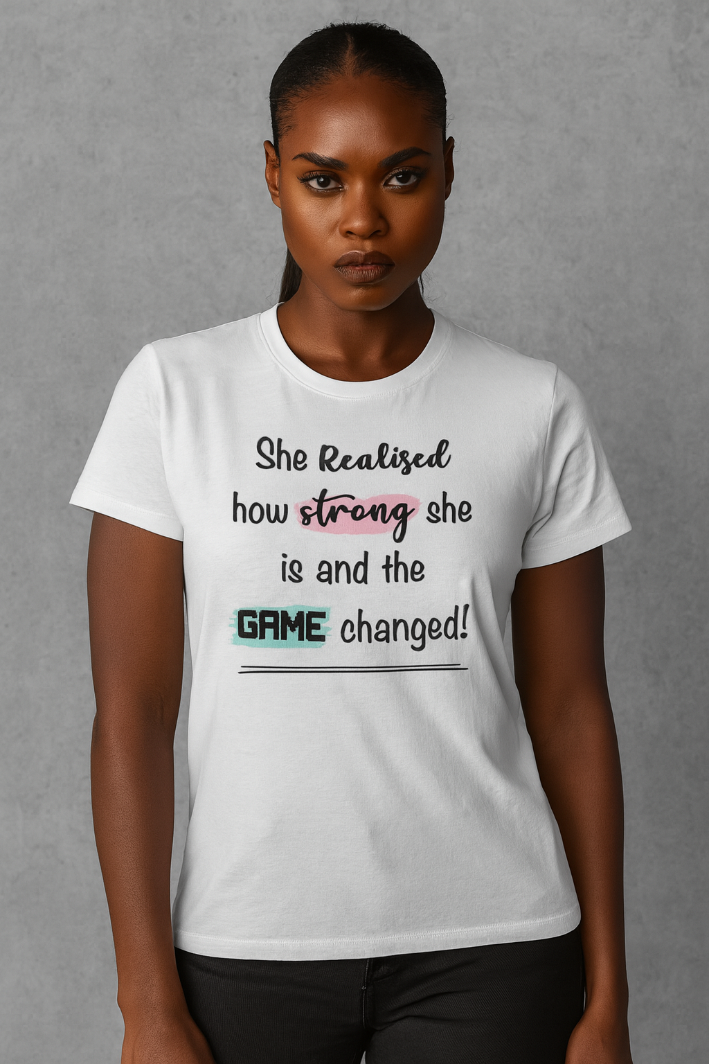 She Realised How Strong She Was And The Game Changed - Women's Relaxed T-Shirt
