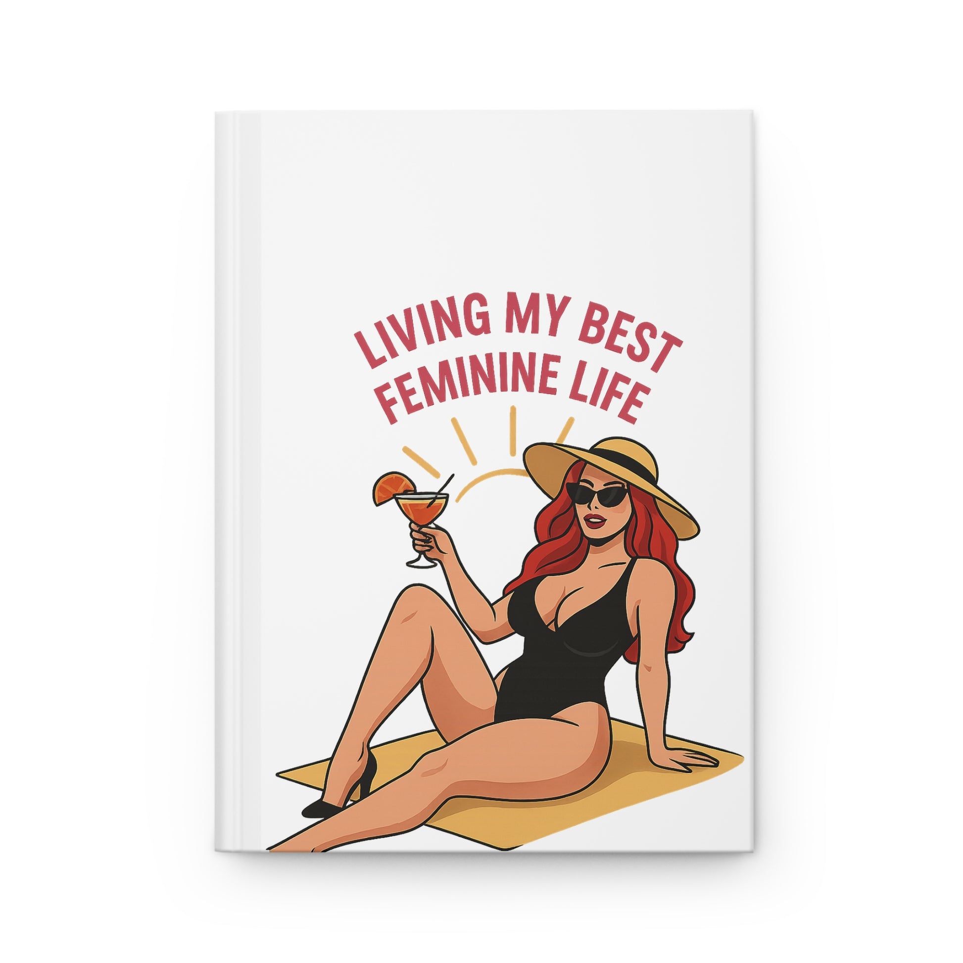 Living My Best Feminine Energy Life, Stylish Journal