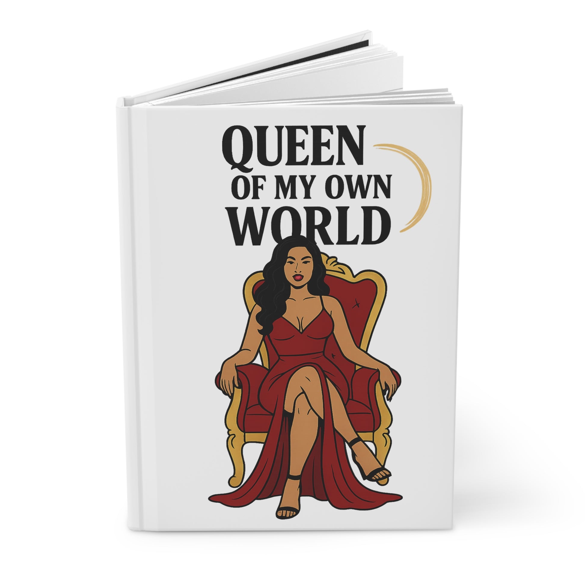 Queen of My Own World Journal, Elegant Hardcover Notebook