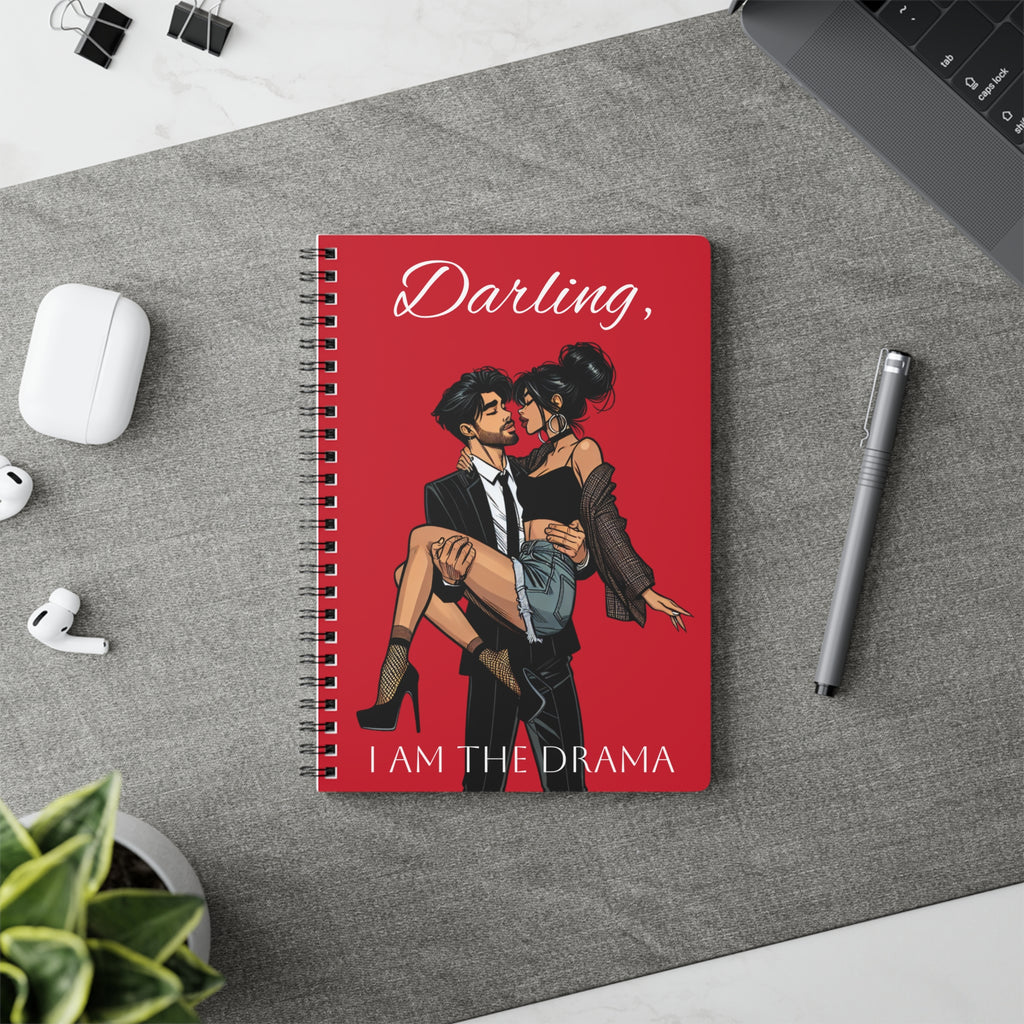 Darling, I AM THE DRAMA Notebook