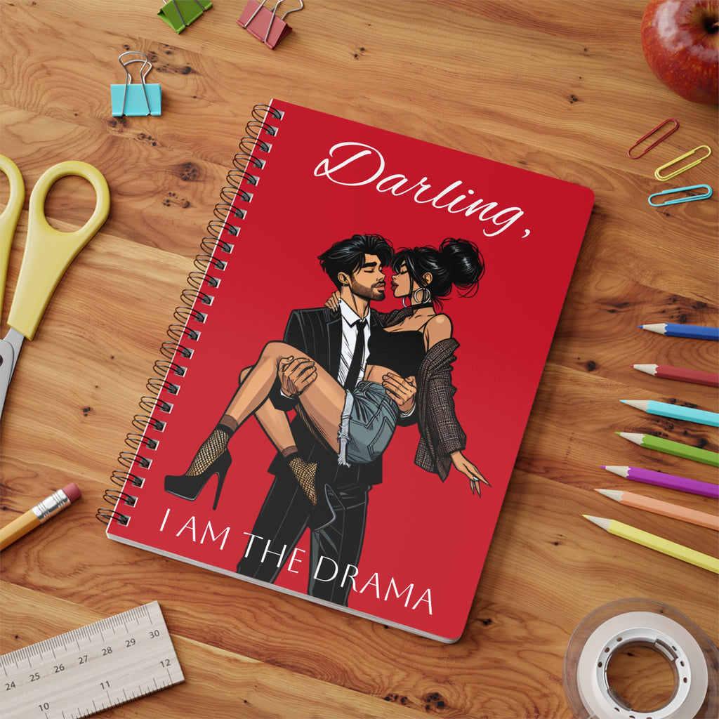 Darling, I AM THE DRAMA Notebook