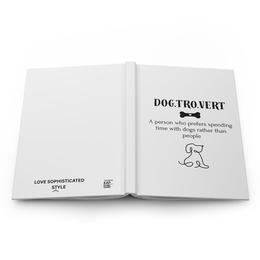 Dog.Tro.Vert - Hardcover Journal for Dog Lovers - Perfect Gift for Introverts, Writers, Dog Owners