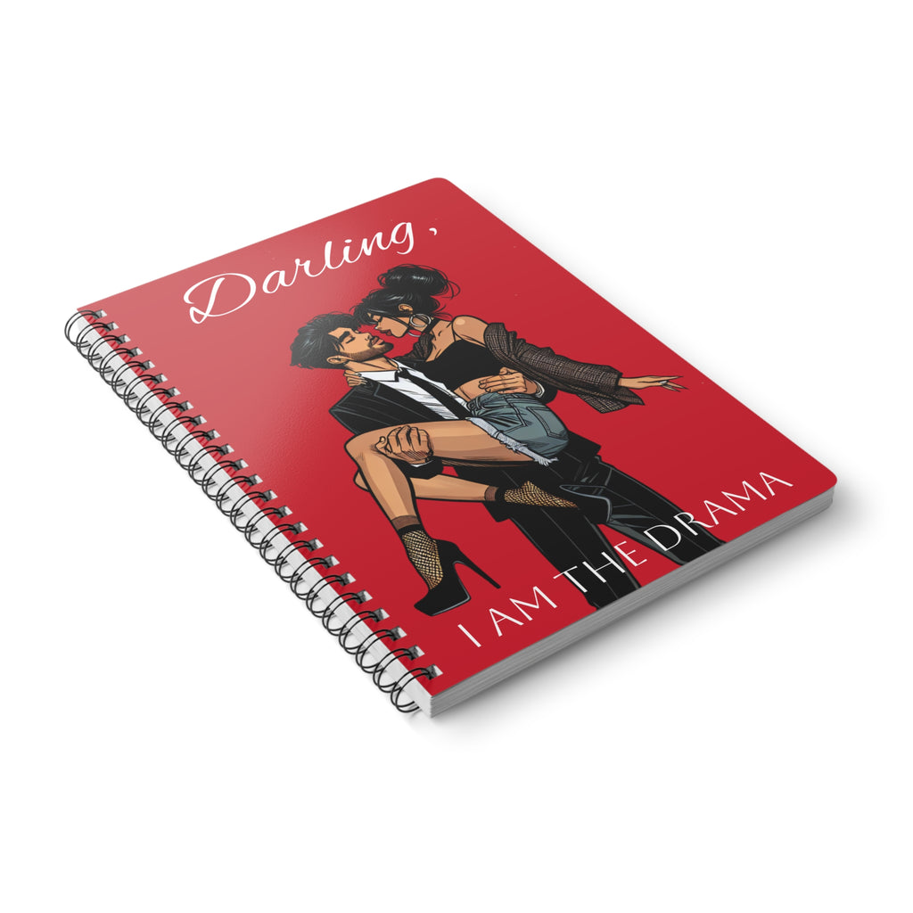 Darling, I AM THE DRAMA Notebook