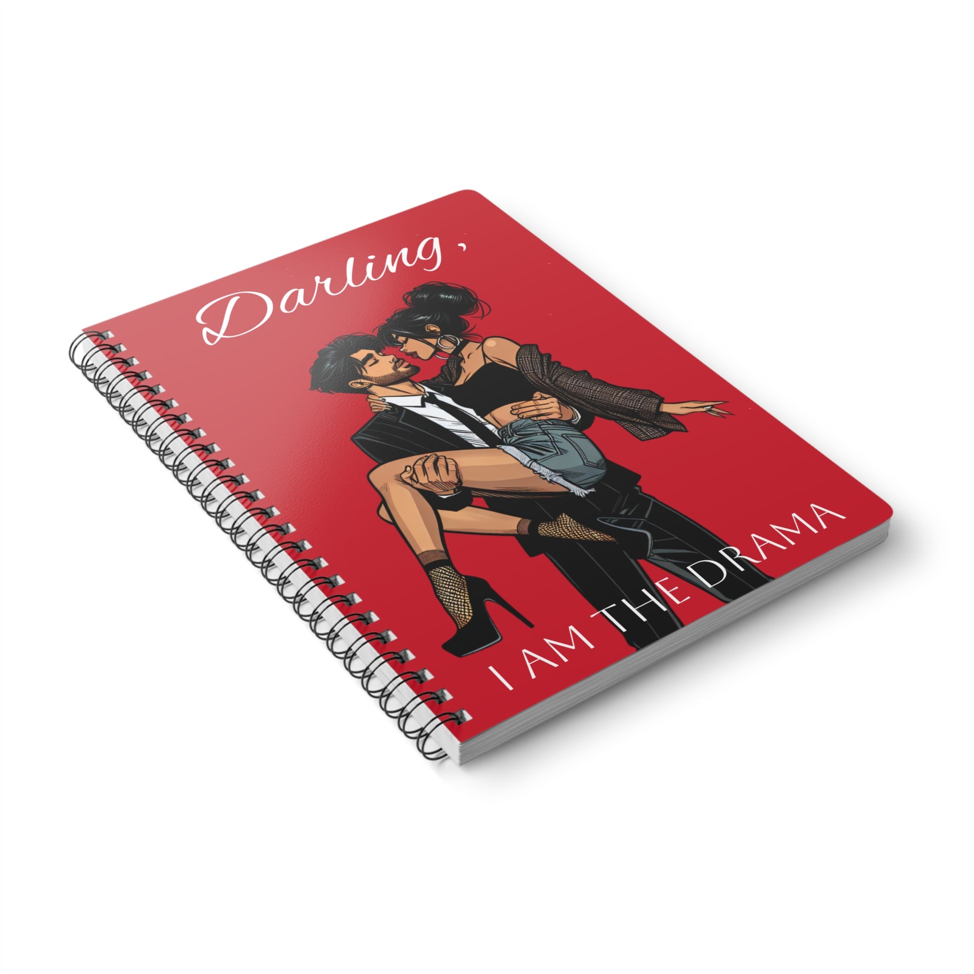 Darling, I AM THE DRAMA Notebook