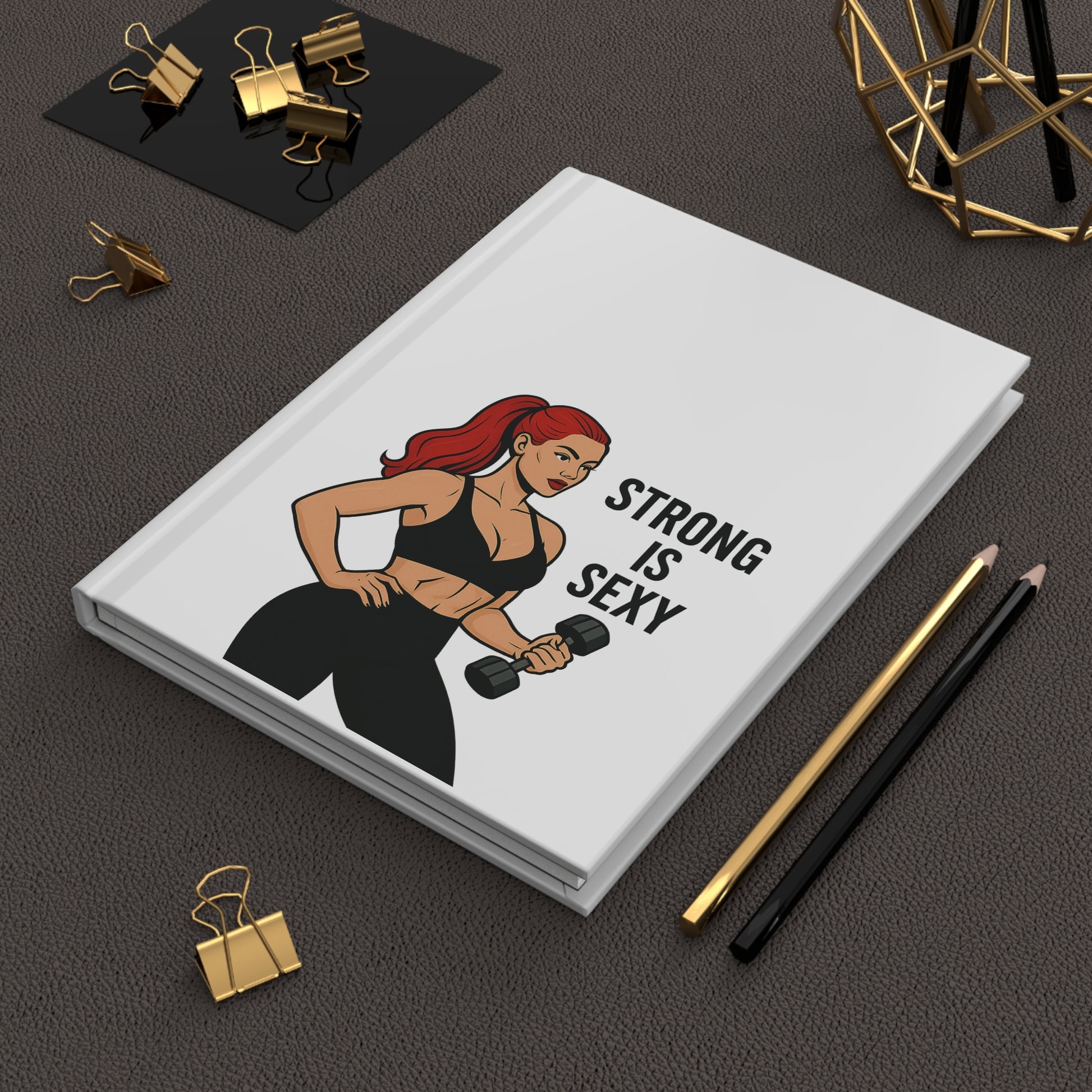 Strong is Sexy - Fitness, Motivation Journal