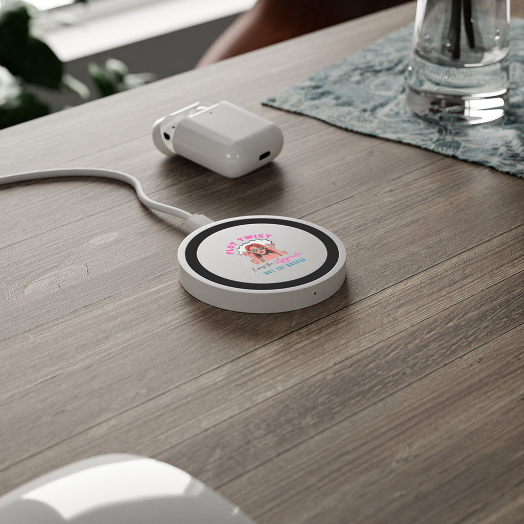 Plot Twist - I Was The Upgrade Wireless Charging Station Pad