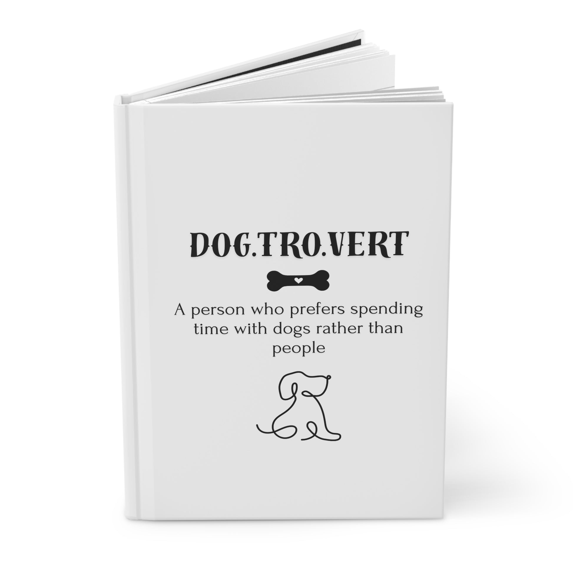 Dog.Tro.Vert - Hardcover Journal for Dog Lovers - Perfect Gift for Introverts, Writers, Dog Owners