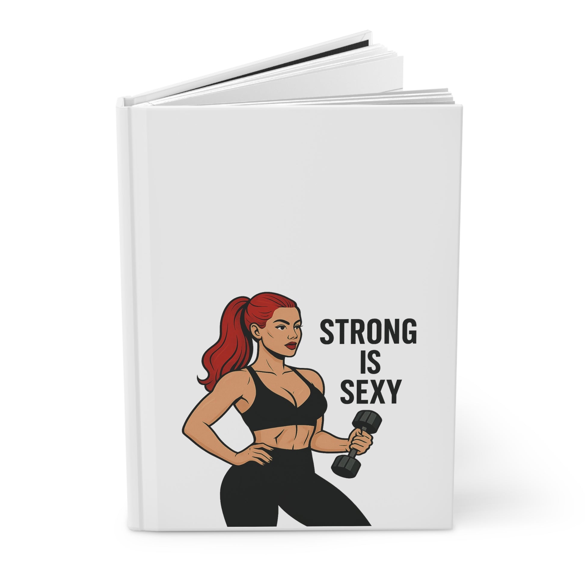 Strong is Sexy - Fitness, Motivation Journal