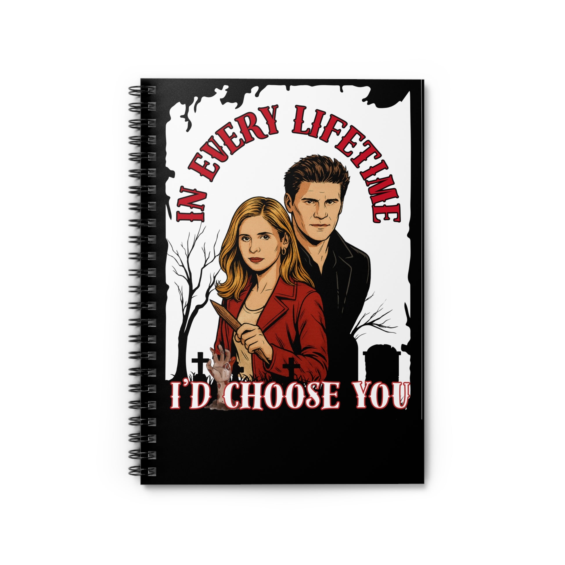 Buffy & Angel Themed Spiral Notebook - I'd Choose You