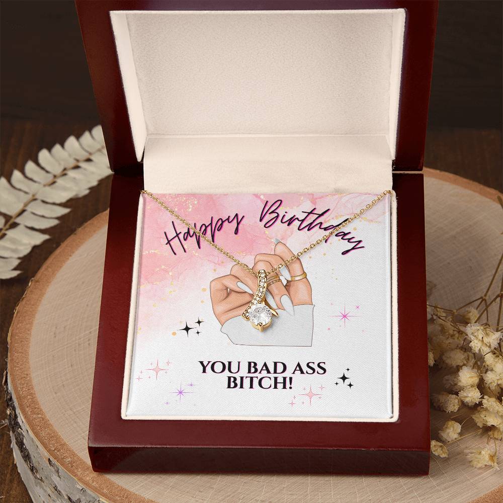 Happy Birthday You Bad Ass Bitch