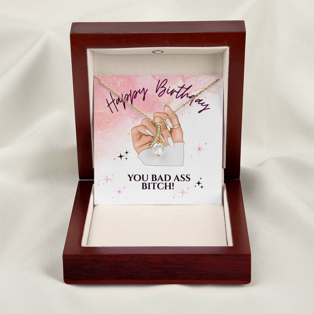 Happy Birthday You Bad Ass Bitch