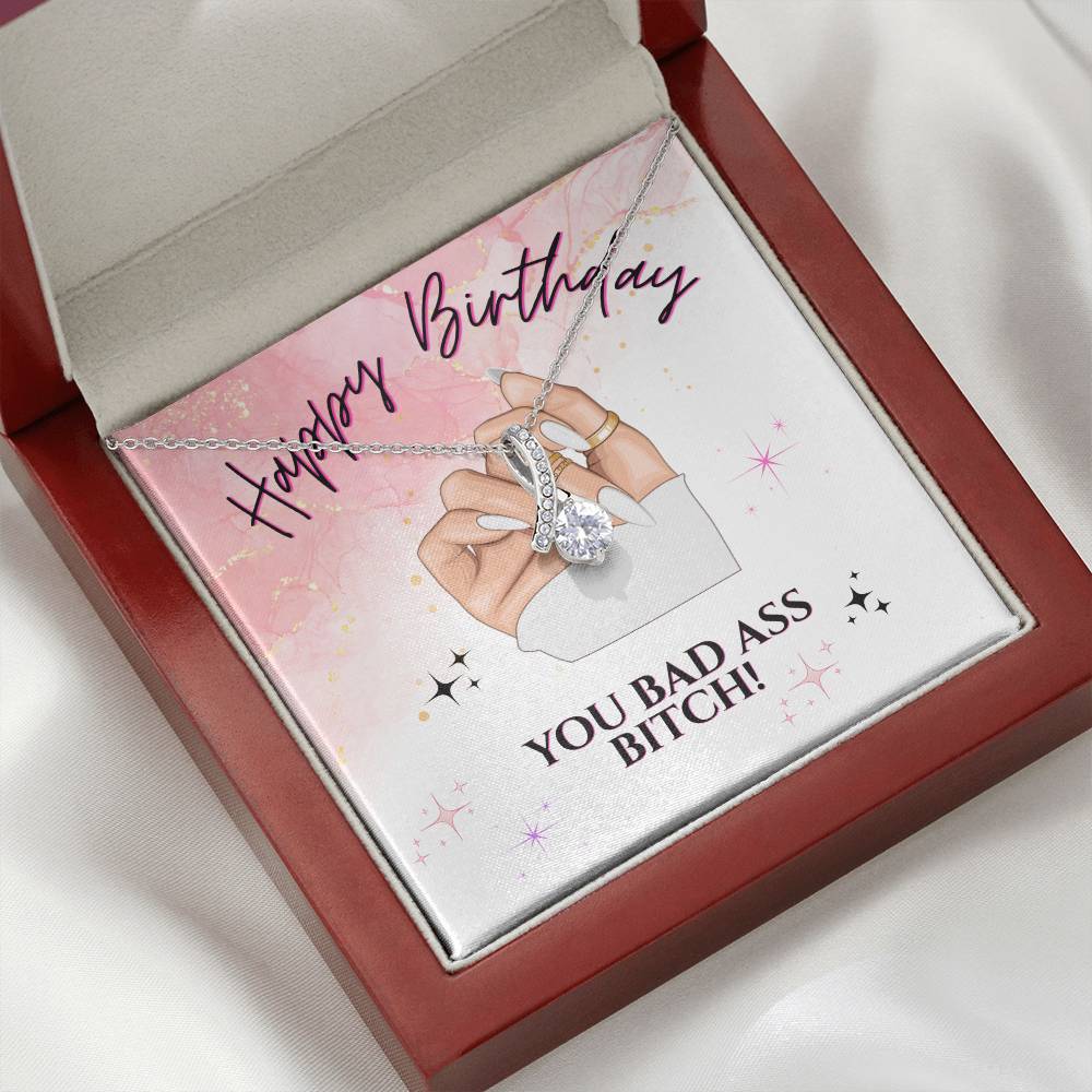 Happy Birthday You Bad Ass Bitch