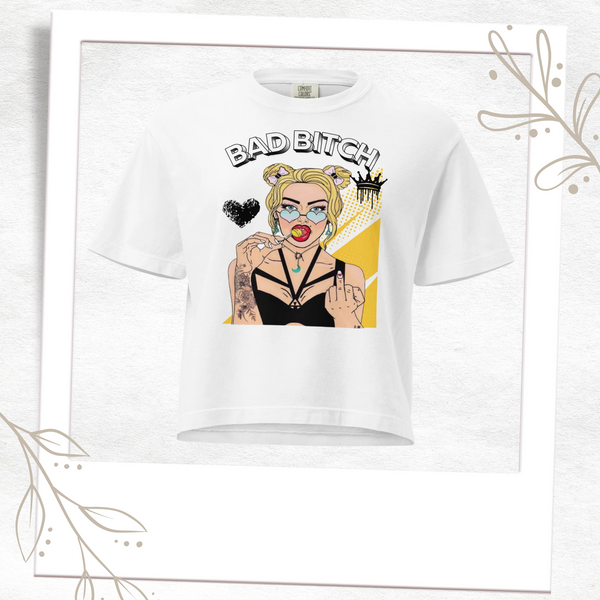 Bad Bitch Crop Top - Bold Graphic Tee