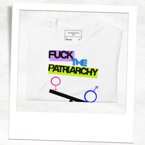 Fuck The Patriarchy - Women Empowerment T-Shirt