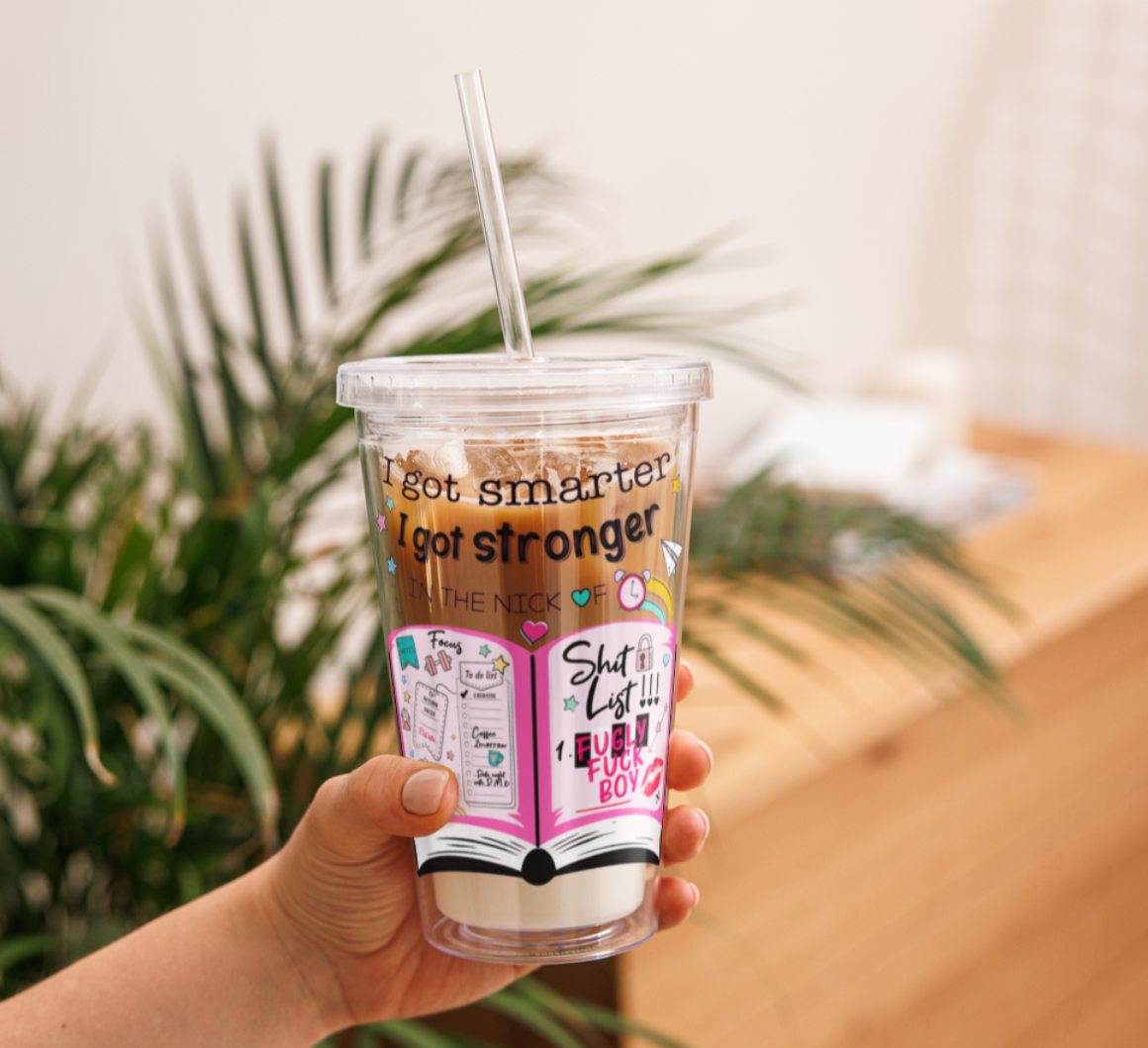 I got smarter, I got stronger! - Tumbler with Straw