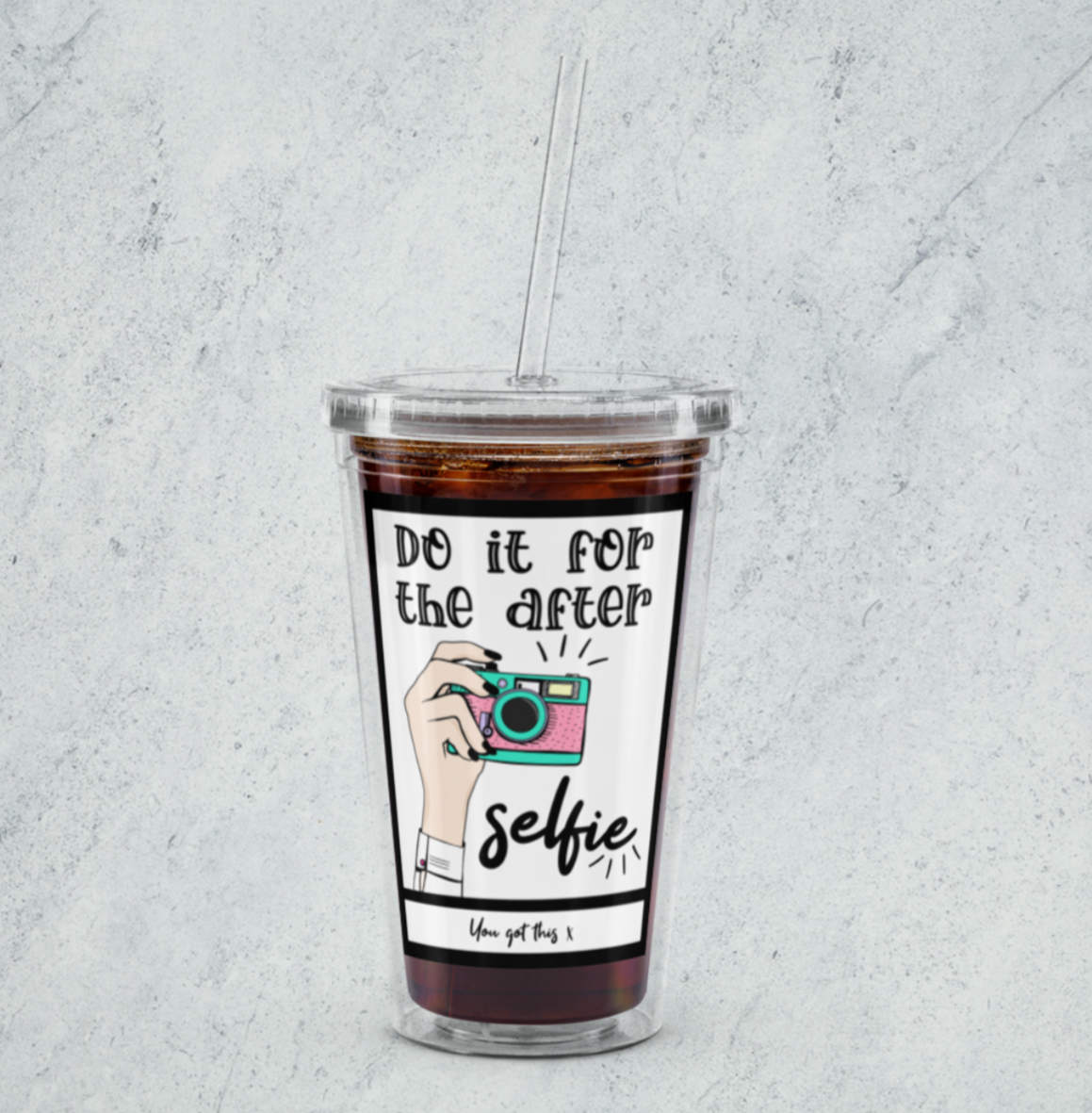 Gym Motivation Cup 'Do It For The After Selfie' Straw Drinking Cup