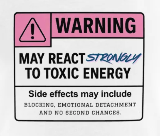 Warning - May React To Toxic Energy T-Shirt