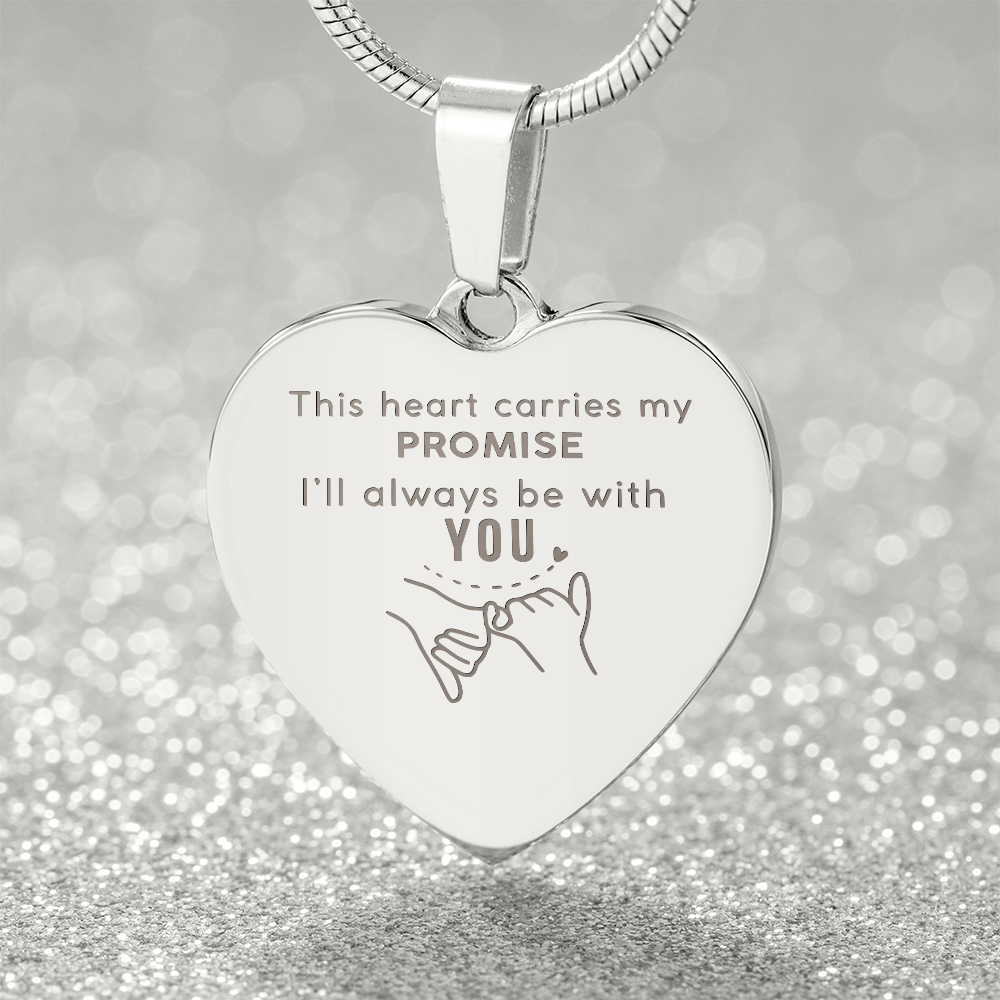 This heart carries my promise, I'll always be with you necklace