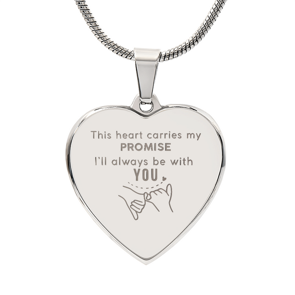 This heart carries my promise, I'll always be with you necklace