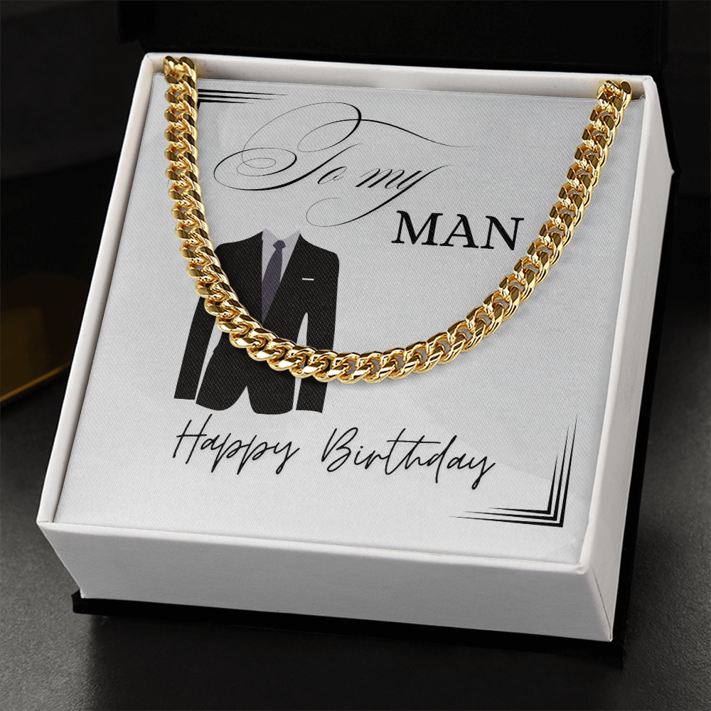 To My Man - Happy Birthday - Cuban Chain