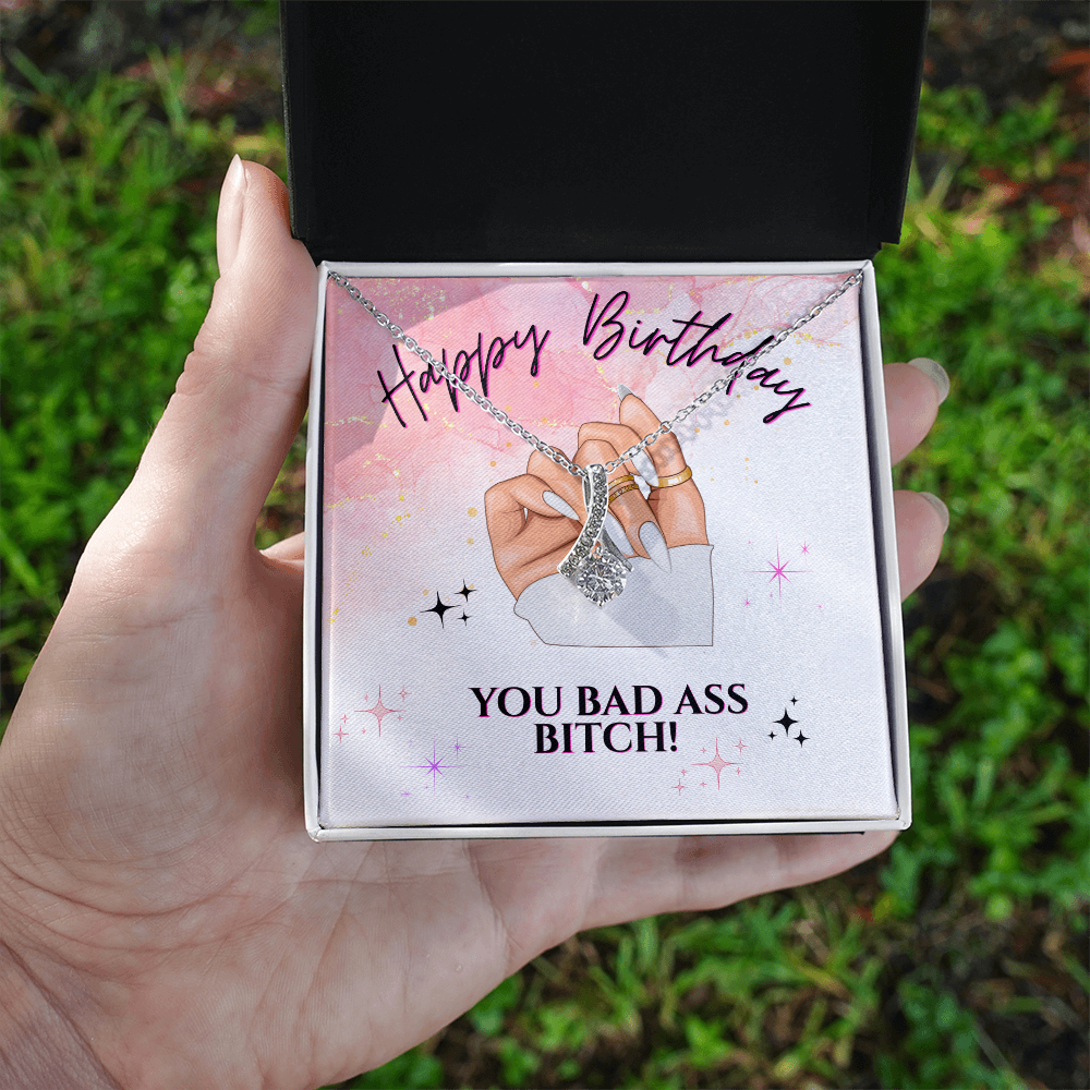 Happy Birthday You Bad Ass Bitch