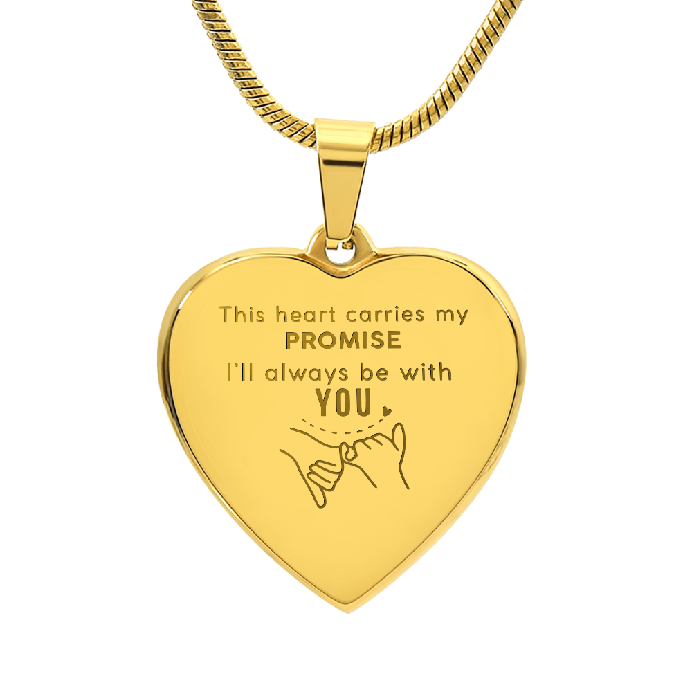 This heart carries my promise, I'll always be with you necklace