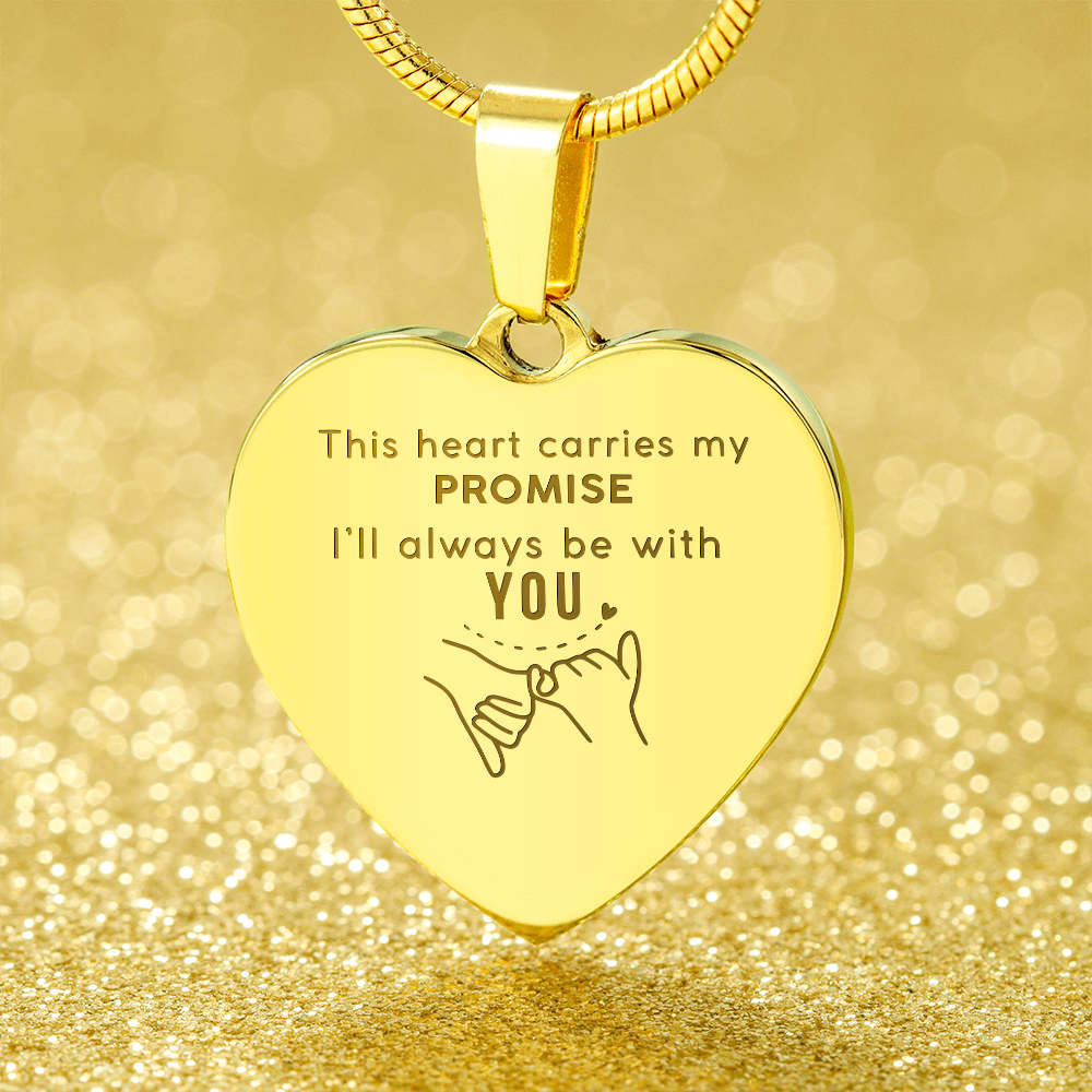 This heart carries my promise, I'll always be with you necklace