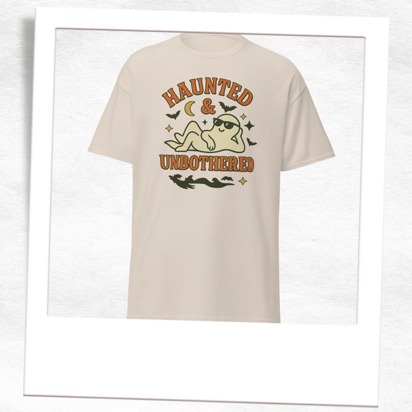 Haunted and Unbothered T-Shirt