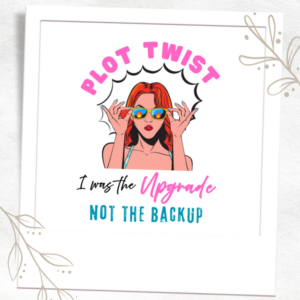 Plot Twist: I was the Upgrade, Not the Backup - Long Sleeve Crop Top