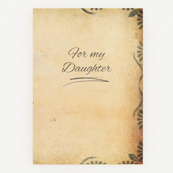 For My Daughter Hardback Journal 🌹 Keepsake Journal - Thoughtful Gift