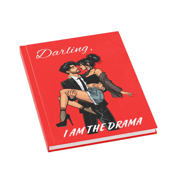 Darling, I am the DRAMA Hardback Journal