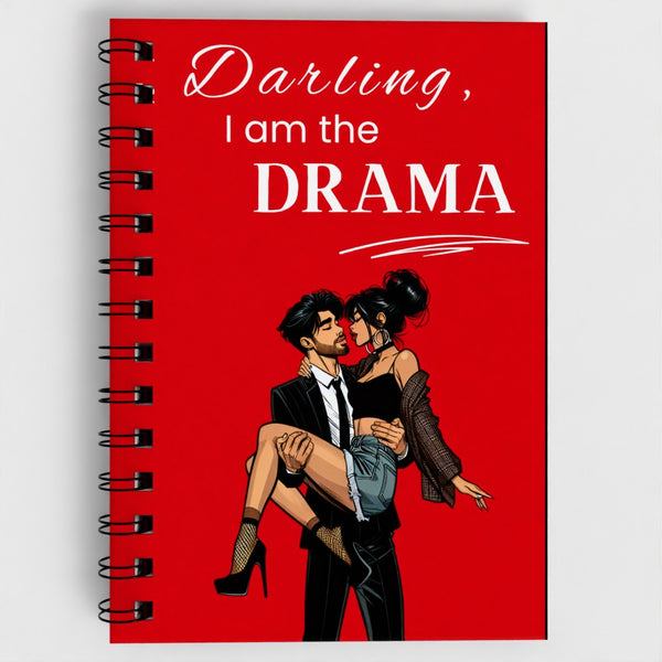 Darling, I AM the DRAMA Spiral Notebook