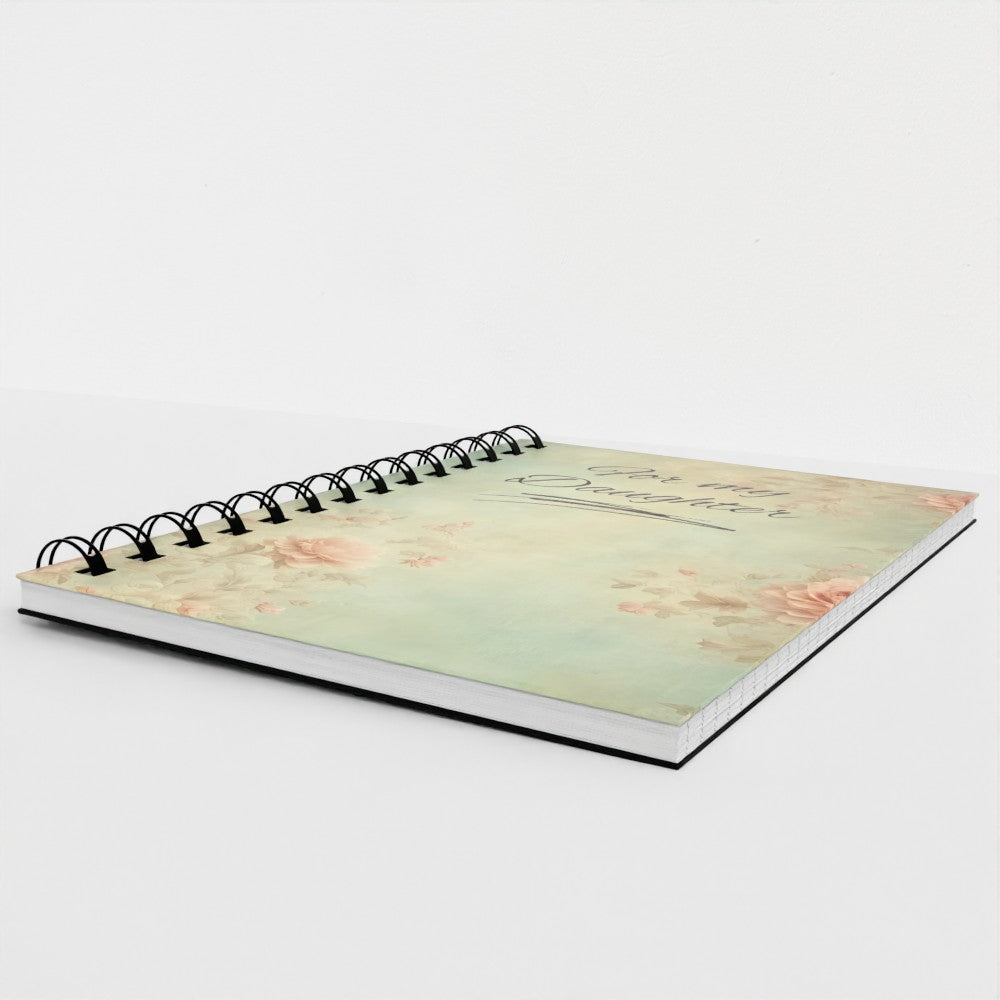 For My Daughter Spiral Notebook Keepsake Journal
