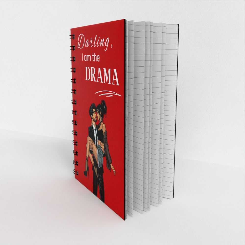 Darling, I AM the DRAMA Spiral Notebook