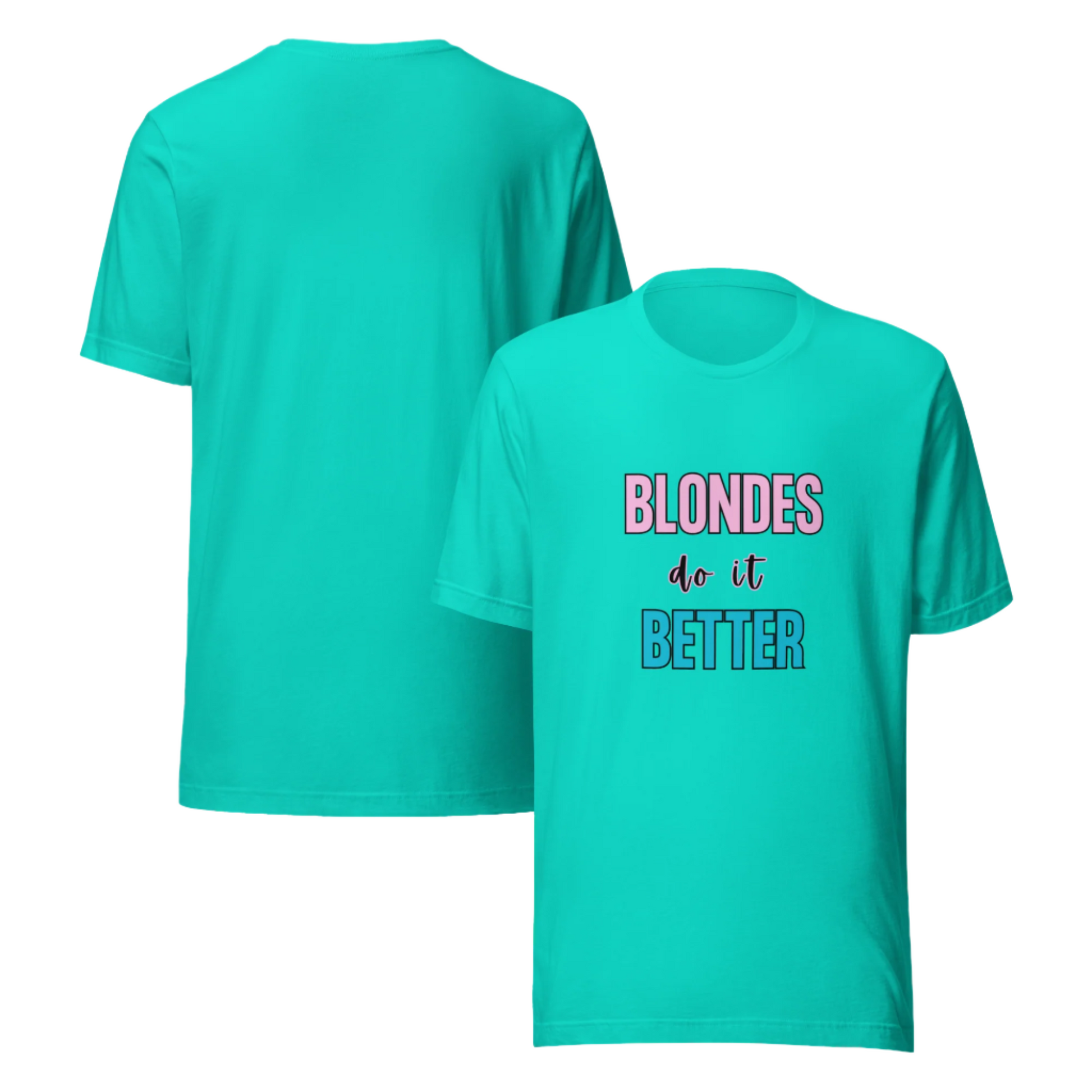 Blondes Do It Better Comfy Tee