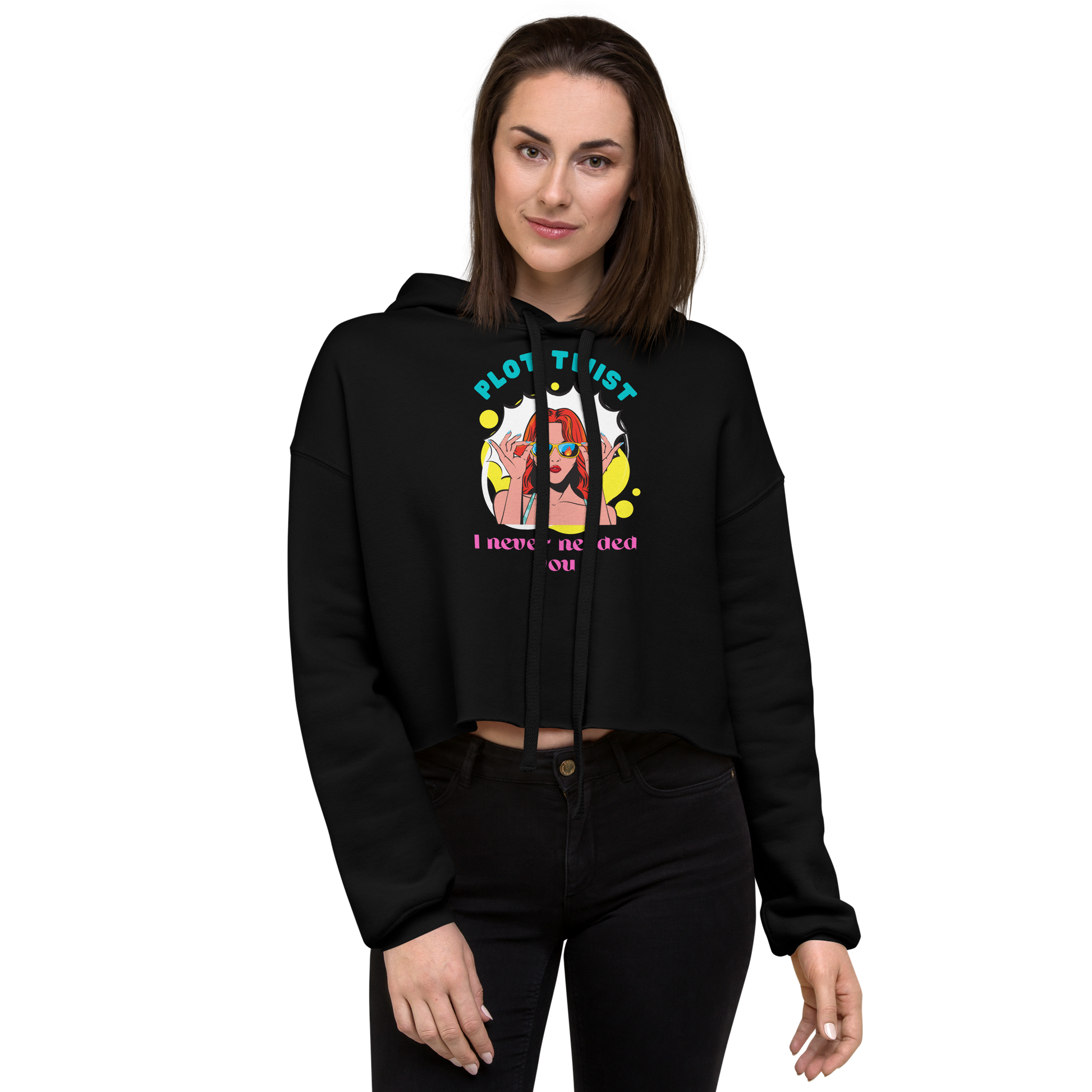 Plot Twist: I Never Needed You – Cropped Hoodie