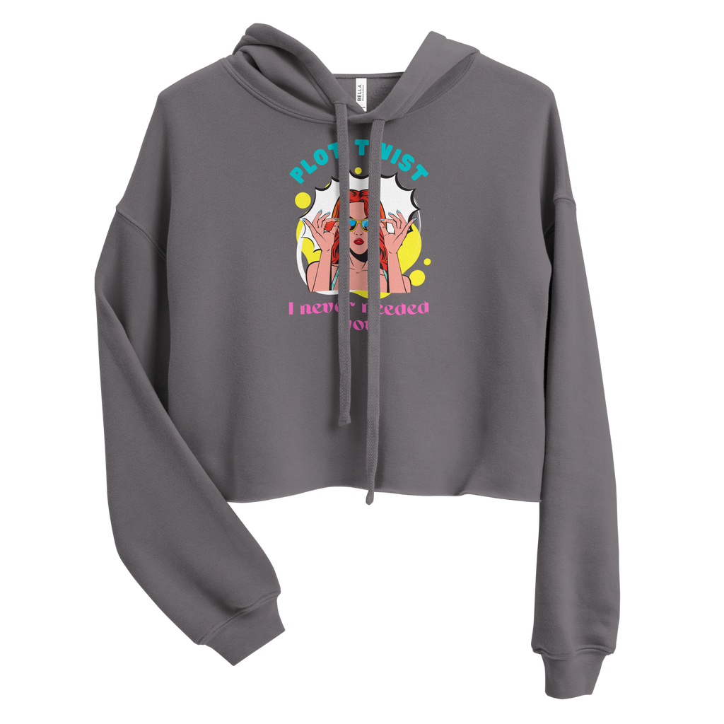 Plot Twist: I Never Needed You – Cropped Hoodie
